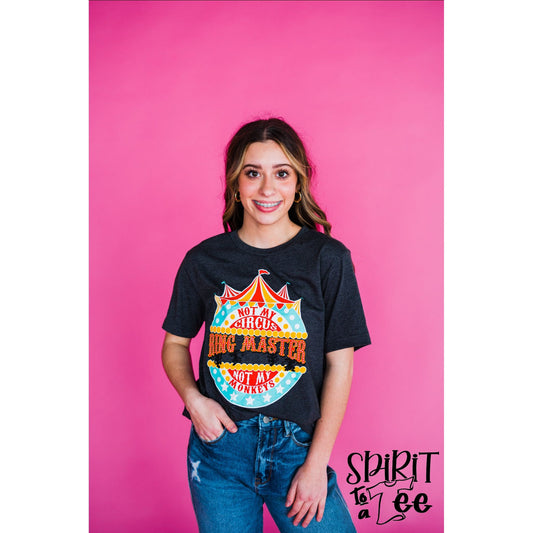 Ring Master - Not My Circus Not My Monkeys Tee
