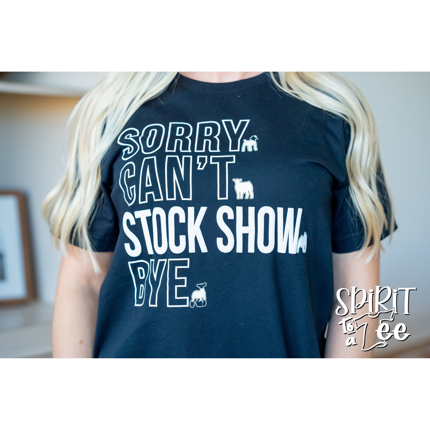 Sorry Can't Stock Show Tee
