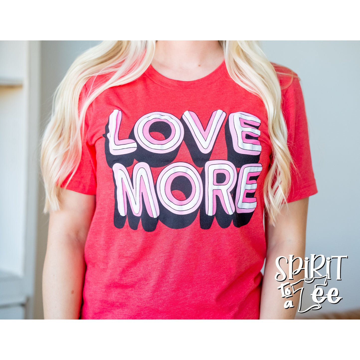 Love More - Valentines Tee