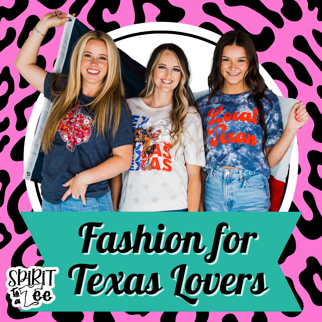 Fashion for Texas Lovers