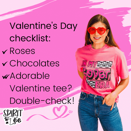 Valentine's Day Essentials: Tee-rrific Love Edition!