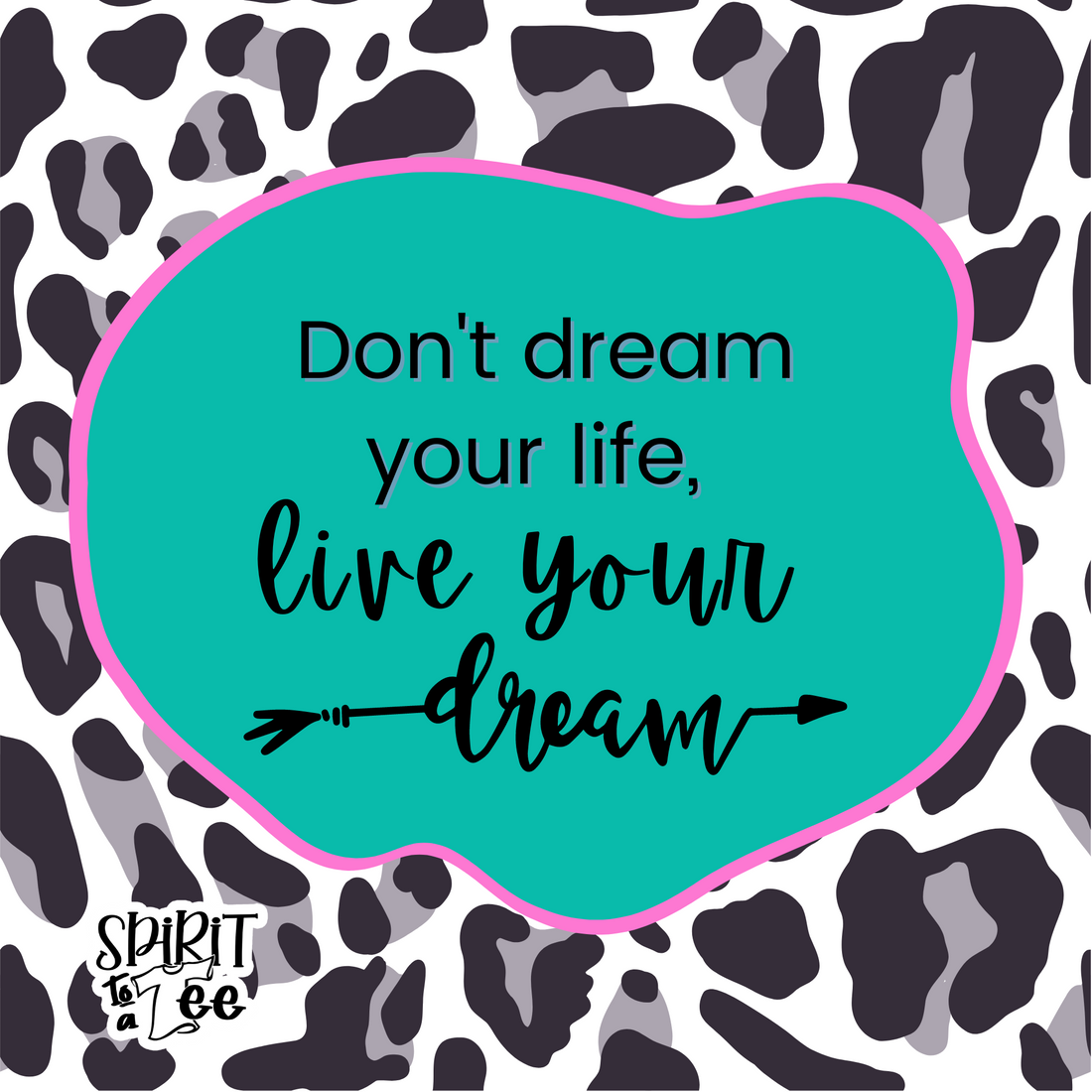 Live your dream!