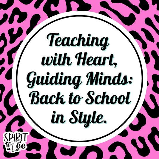 Teaching  with Heart, Guiding Minds: Back to School in Style.