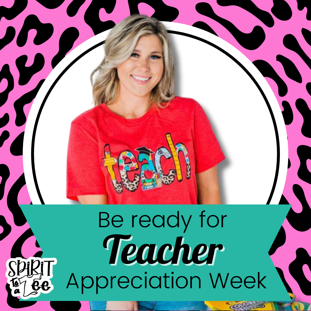 Be ready for Teacher Appreciation Week