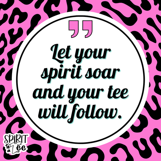 Spirit Soars, Tee Follows!