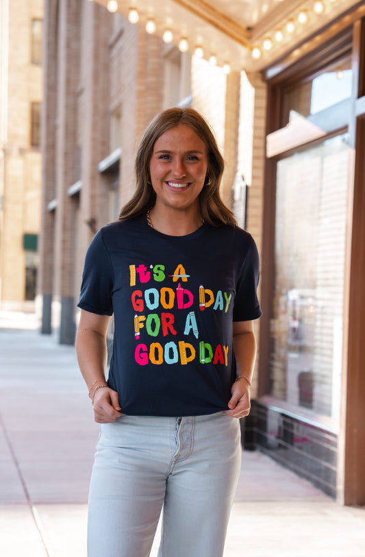 It's A Good Day - Teacher Tee