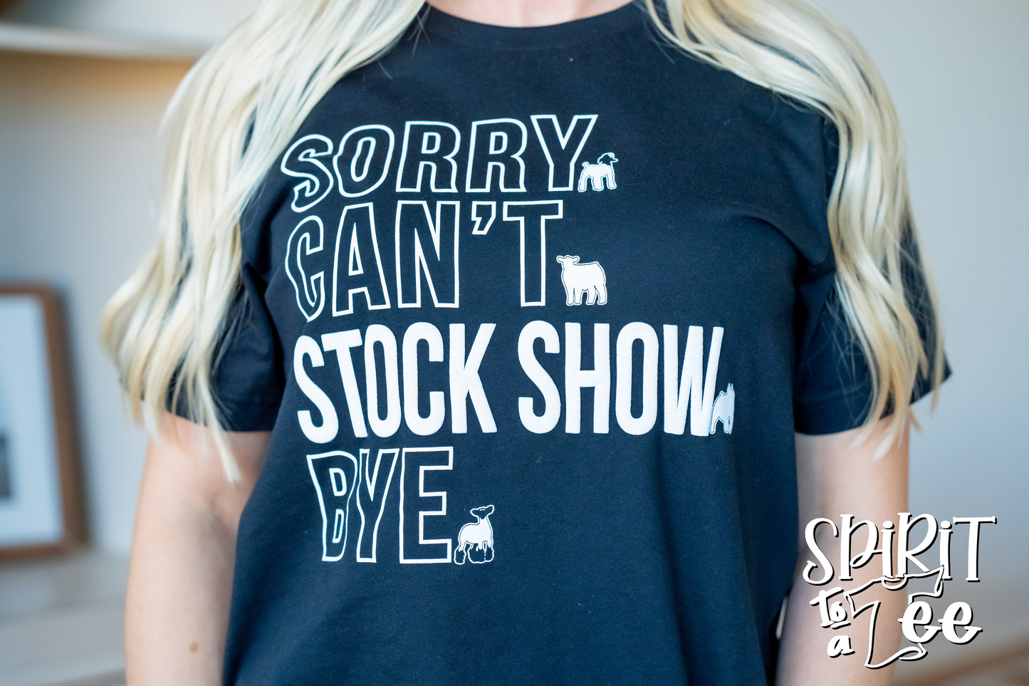 Sorry Can't Stock Show Tee