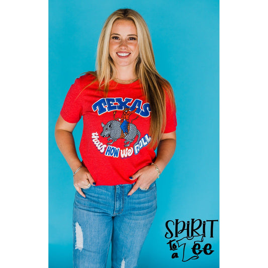 Texas That's How We Roll Tee
